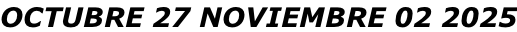 OCTUBRE 27 NOVIEMBRE 02 2025